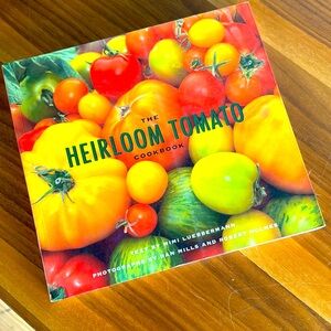 The heirloom tomato cookbook By Mimi Lubberman Soup, salads, sandwiches, & more!